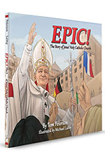 EPIC The Story of Jesus Holy Catholic Church