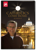 Catholics Come Home Season 2
